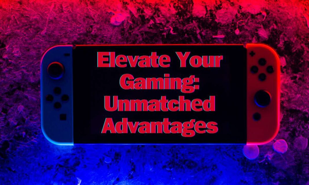 Elеvatе Your Gaming: Unmatchеd Advantagеs